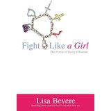 Fight Like A Girl HB - Lisa Bevere